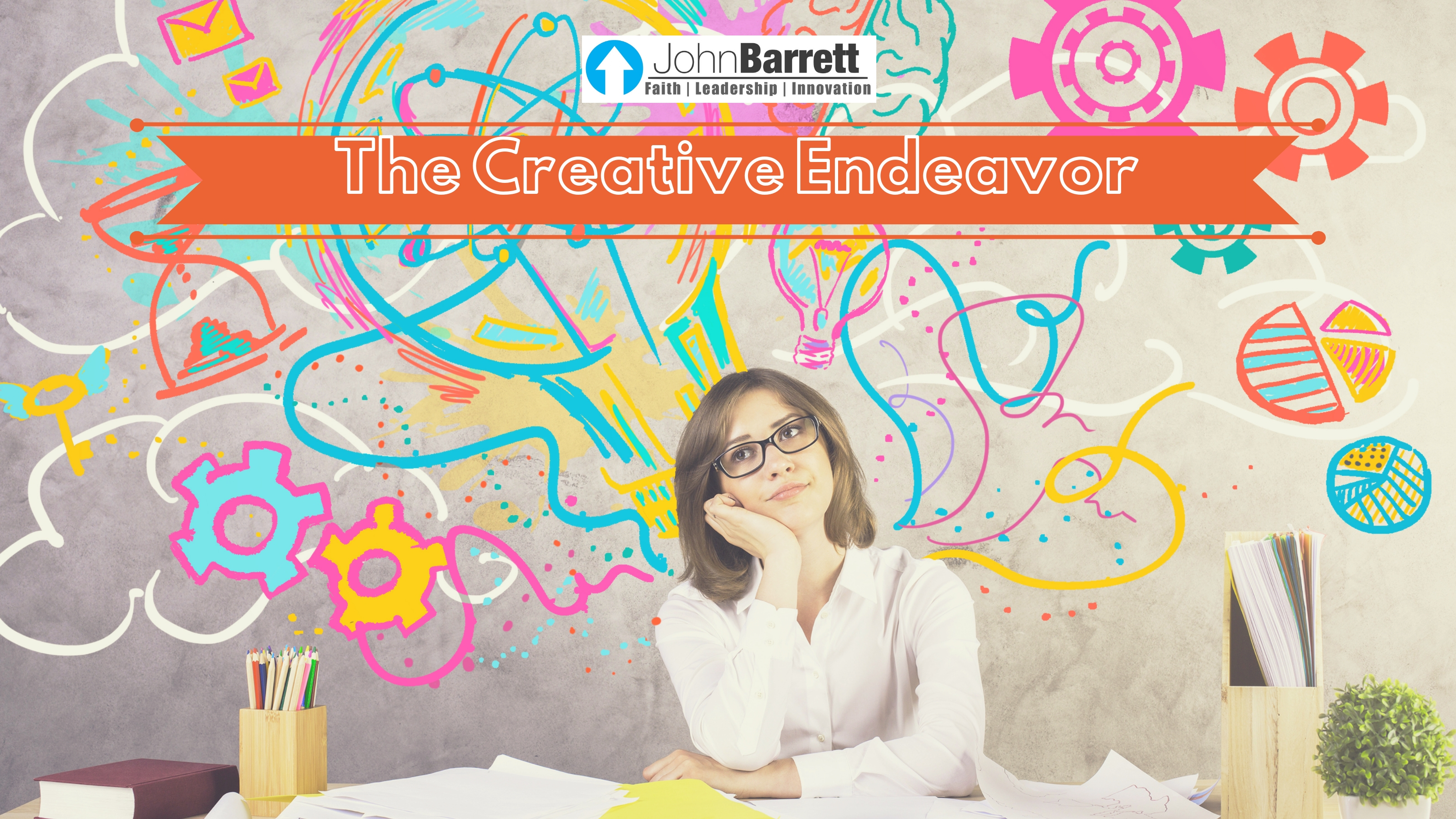 The Creative Endeavor John Barrett Blog