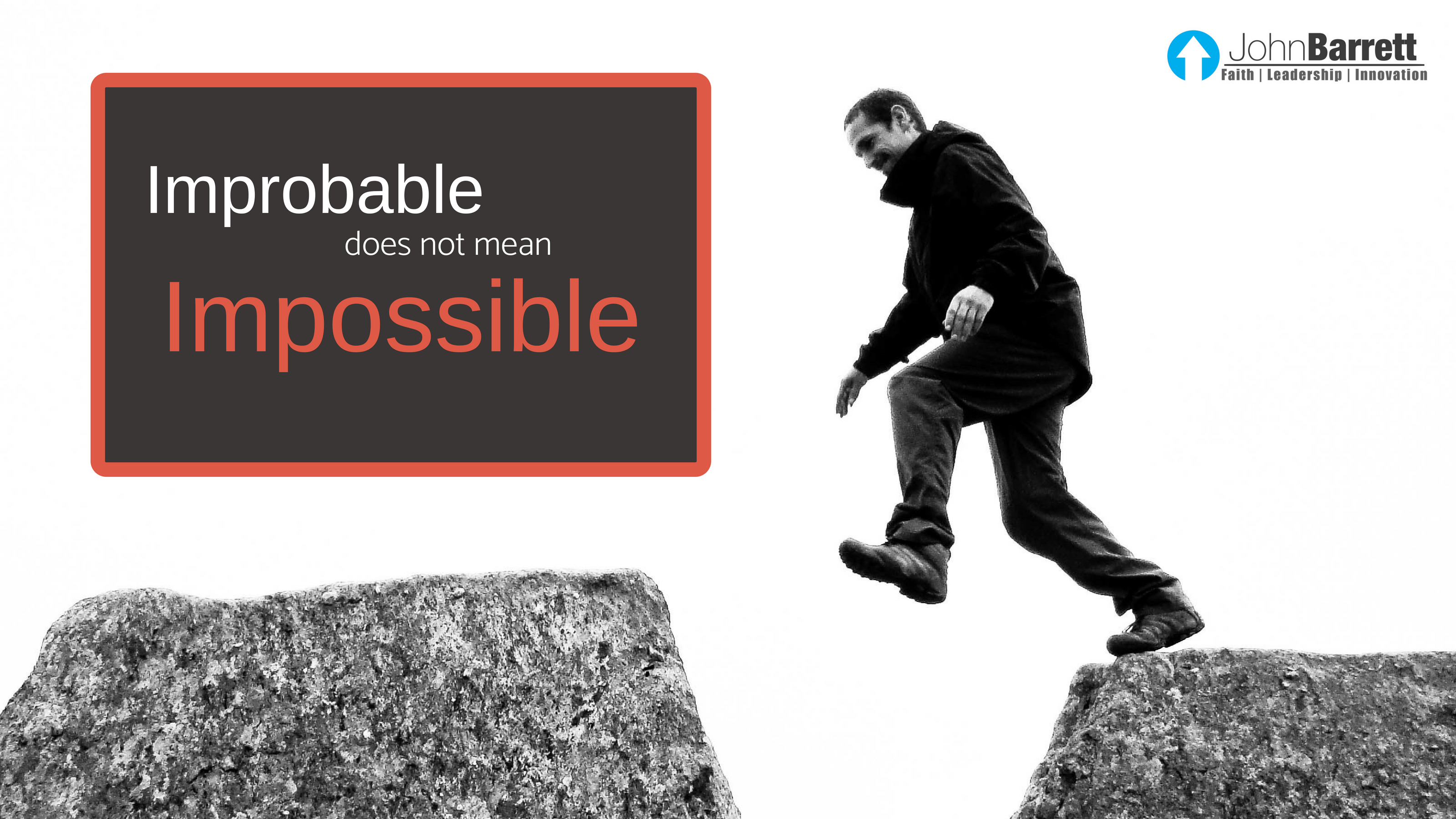 improbable-does-not-mean-impossible-john-barrett-blog