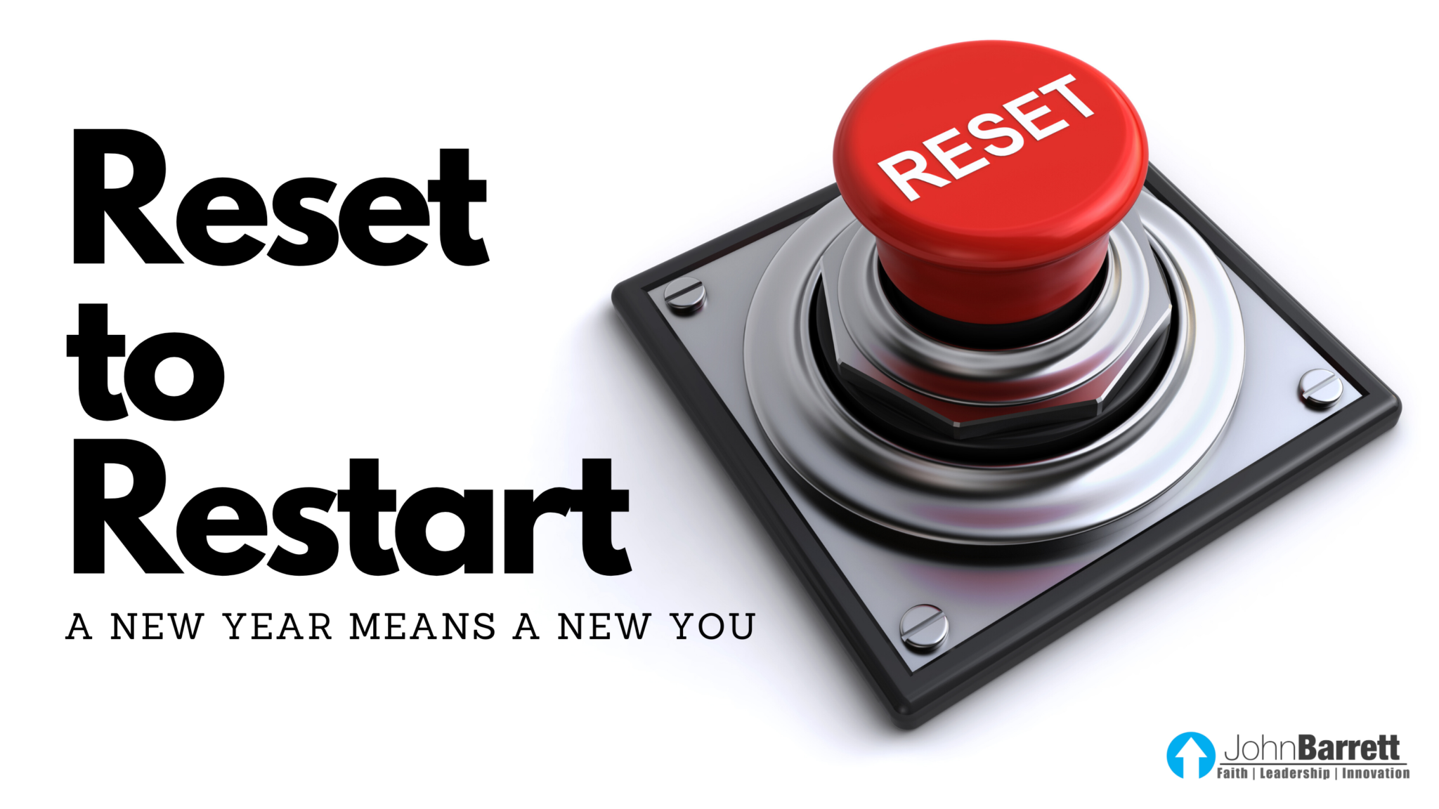 Reset To Restart John Barrett Blog