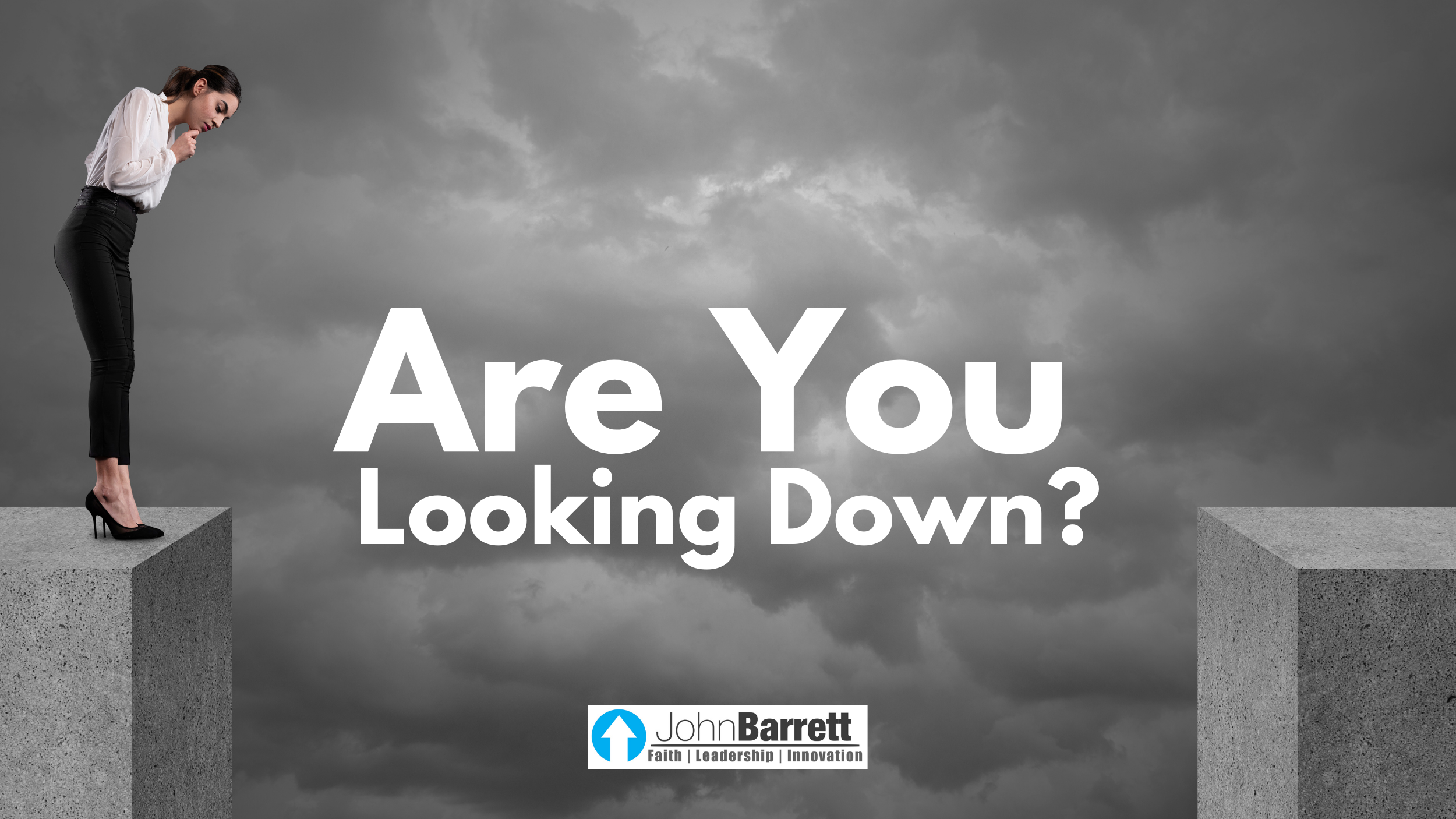 are-you-looking-down-john-barrett-blog