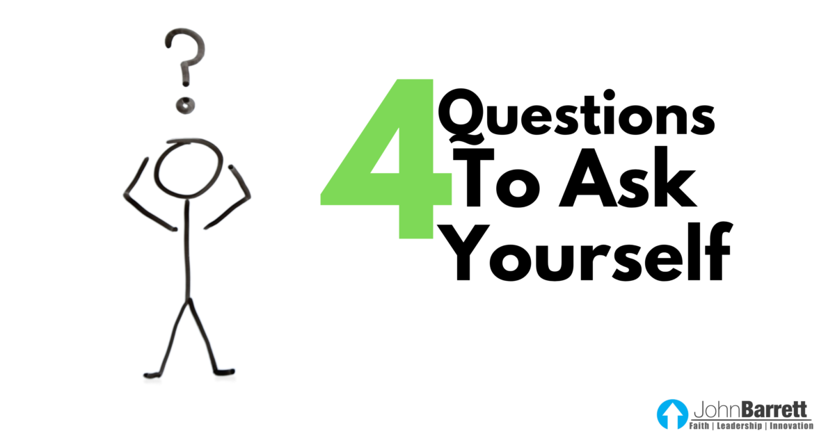 4-questions-to-ask-yourself-john-barrett-blog